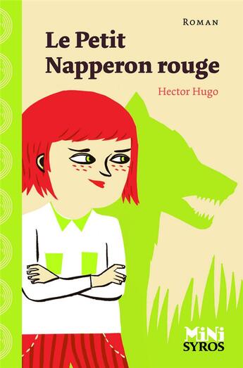 Couverture du livre « Le Petit Napperon rouge » de Hector Hugo aux éditions Syros