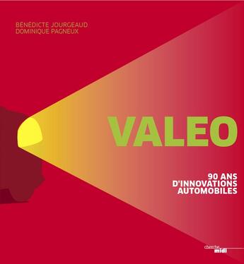 Couverture du livre « Valeo ; 90 ans d'innovations automobiles » de Benedicte Jourgeaud et Dominique Pagneux aux éditions Cherche Midi