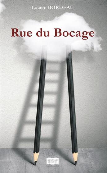 Couverture du livre « Rue du bocage » de Lucien Bordeau aux éditions Les Sentiers Du Livre