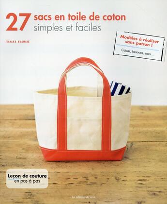 Couverture du livre « 27 sacs en toile de coton ; simples et faciles » de Sayaka Akamine aux éditions De Saxe