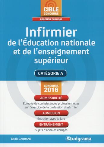 Couverture du livre « Infirmier de l'éducation nationale et de l'enseignement supérieur ; concours 2016 » de Badia Jabrane aux éditions Studyrama