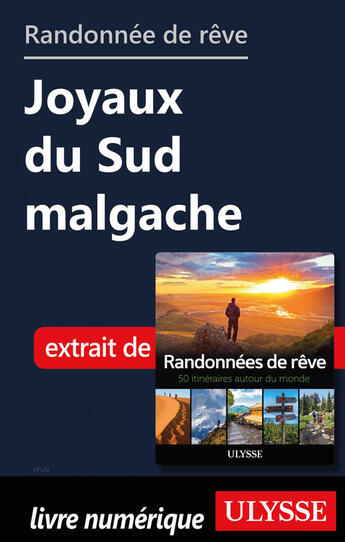 Couverture du livre « Randonnée de rêve - Joyaux du Sud malgache » de  aux éditions Ulysse