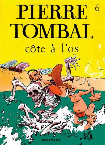 Couverture du livre « Pierre Tombal Tome 6 : côte à l'os » de Marc Hardy et Raoul Cauvin aux éditions Dupuis