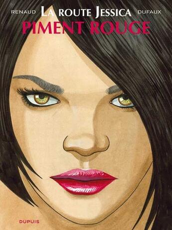 Couverture du livre « La route Jessica Tome 2 ; piment rouge » de Jean Dufaux et Renaud aux éditions Dupuis