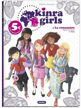 Couverture du livre « Kinra girls Tome 1 : la rencontre des Kinra girls » de Juliette Fournier aux éditions Play Bac Bd