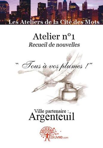 Couverture du livre « Atelier t.1 ; Argenteuil » de  aux éditions Edilivre