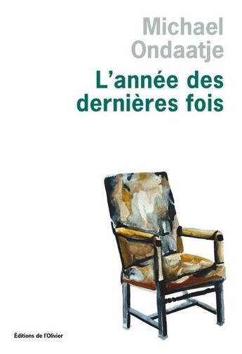 Couverture du livre « L'année des dernières fois » de Michael Ondaatje aux éditions Editions De L'olivier