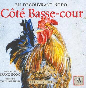 Couverture du livre « En découvrant Bodo ; côté basse-cour » de Franz Bodo aux éditions Equinoxe