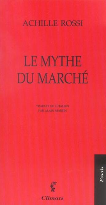 Couverture du livre « Le mythe du marche » de Achille Rossi aux éditions Climats