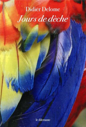 Couverture du livre « Jours de dèche » de Didier Delome aux éditions Le Dilettante