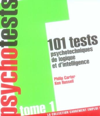 Couverture du livre « 101 tests psychotechniques, de logique et d'intelligence t.1 » de Carter/Russell aux éditions L'express