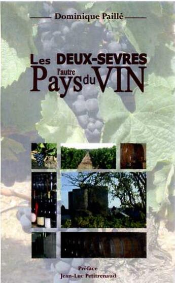 Couverture du livre « Deux-sevres l'autre pays du vin » de Dominique Paille aux éditions Geste