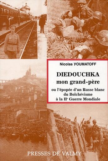 Couverture du livre « Diedouchka, mon grand-père » de Youmatoff aux éditions Presses De Valmy