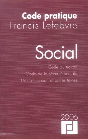 Couverture du livre « Social ; code du travail, code de la securite sociale, droit europeen et autres textes » de  aux éditions Lefebvre