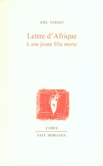 Couverture du livre « Lettre d afrique a une jeune fille morte » de Vernet/Badaire aux éditions Fata Morgana