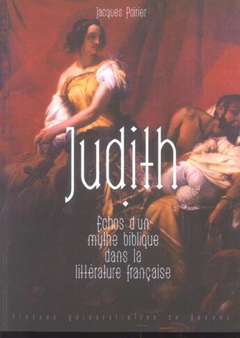 Couverture du livre « Judith : Échos d'un mythe biblique dans la littérature française » de Pur aux éditions Pu De Rennes