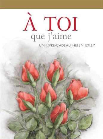 Couverture du livre « À toi que j'aime » de Helen Exley aux éditions Exley