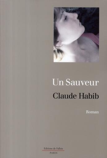 Couverture du livre « Un sauveur » de Claude Habib aux éditions Fallois