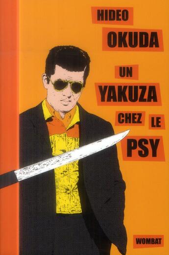 Couverture du livre « Un yakuza chez le psy et autres patients du Dr Irabu » de Hideo Okuda aux éditions Wombat