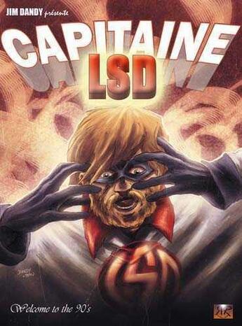 Couverture du livre « Capitaine LSD » de Jim Dandy aux éditions Reflexions