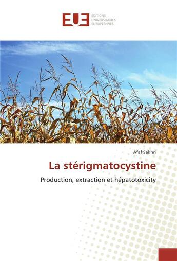 Couverture du livre « La sterigmatocystine » de Sakhri Afaf aux éditions Editions Universitaires Europeennes