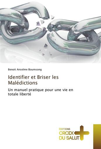 Couverture du livre « Identifier et briser les maledictions » de Boumsong B A. aux éditions Croix Du Salut