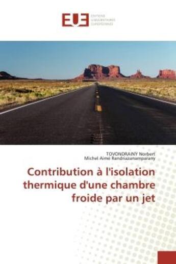 Couverture du livre « Contribution à l'isolation thermique d'une chambre froide par un jet » de Tovondrainy Norbert aux éditions Editions Universitaires Europeennes