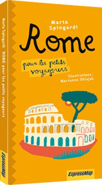 Couverture du livre « Rome pour les petits voyageurs » de Marta Spingardi et Marianna Oklejak aux éditions Expressmap