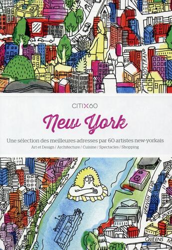 Couverture du livre « New York ; une sélection des meilleures adresses par 60 artistes new-yorkais » de  aux éditions Tana