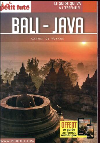 Couverture du livre « GUIDE PETIT FUTE ; CARNETS DE VOYAGE : Bali - Java (édition 2018) » de Collectif Petit Fute aux éditions Le Petit Fute