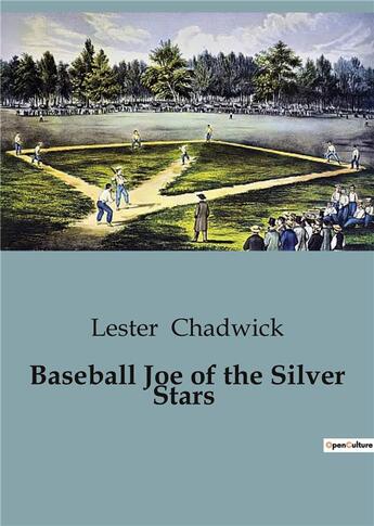 Couverture du livre « Baseball Joe of the Silver Stars » de Lester Chadwick aux éditions Culturea