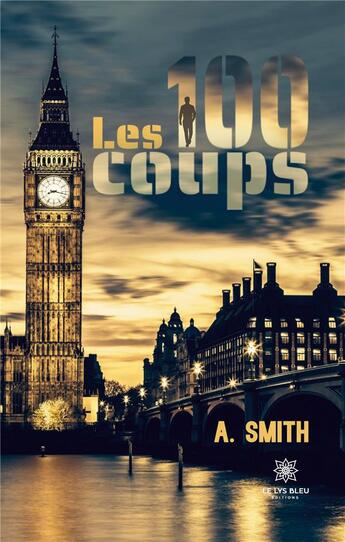 Couverture du livre « Les 100 coups » de Picard Anais aux éditions Le Lys Bleu