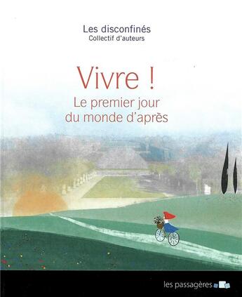 Couverture du livre « Vivre ! le premier jour du monde d'après » de  aux éditions Les Passageres