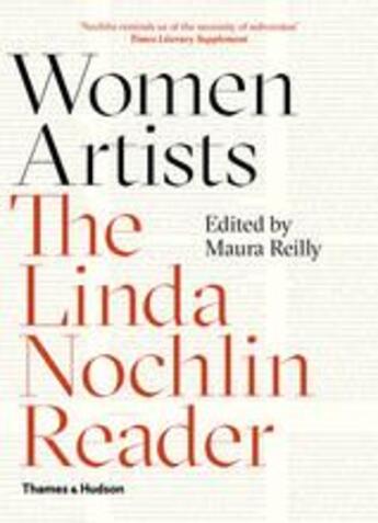 Couverture du livre « Women artists the linda nochlin reader (paperback) » de Maura Reilly aux éditions Thames & Hudson