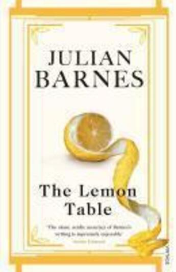 Couverture du livre « The Lemon Table » de Julian Barnes aux éditions Random House Digital