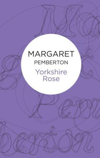 Couverture du livre « Yorkshire Rose (Bello) » de Pemberton Margaret aux éditions Pan Macmillan