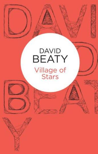 Couverture du livre « Village of Stars » de Beaty David aux éditions Pan Macmillan