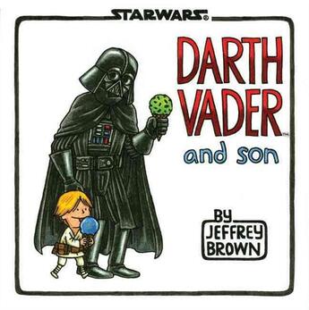 Couverture du livre « DARTH VADER AND SON » de Jeffrey Brown aux éditions Chronicle Books