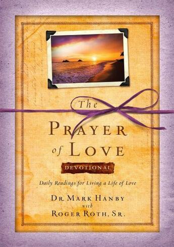 Couverture du livre « The Prayer of Love Devotional » de Roger Roth aux éditions Howard Books