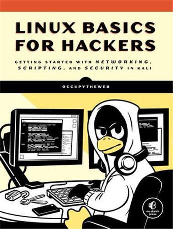 Couverture du livre « Linux Basics for Hackers: Getting Started with Networking, Scripting, and Security In Kali » de Occupytheweb aux éditions Random House Us