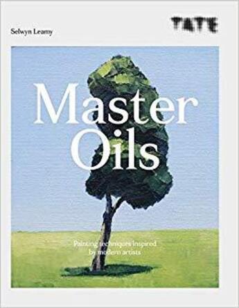 Couverture du livre « Tate master oils » de Selwyn Leamy aux éditions Ilex