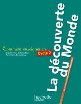 Couverture du livre « Cycle 2 ; la découverte du monde » de Serge Herreman aux éditions Hachette Education