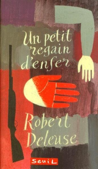 Couverture du livre « Un petit regain d'enfer » de Robert Deleuse aux éditions Seuil Jeunesse