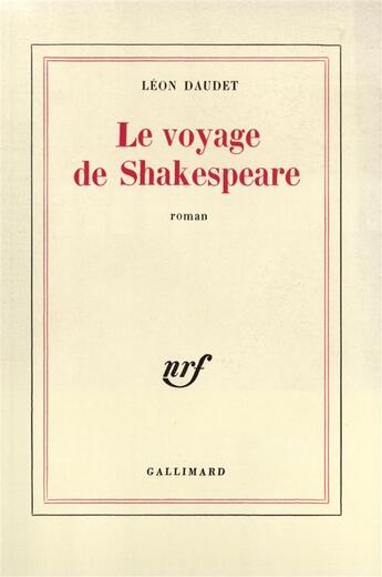 Couverture du livre « Le voyage de Shakespeare » de Leon Daudet aux éditions Gallimard