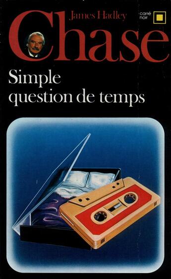 Couverture du livre « Simple question de temps » de James Hadley Chase aux éditions Gallimard