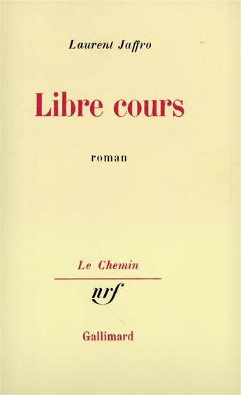 Couverture du livre « Libre cours » de Laurent Jaffro aux éditions Gallimard