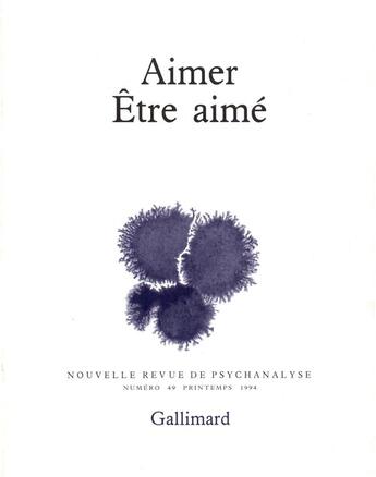 Couverture du livre « Aimer être aimé » de  aux éditions Gallimard