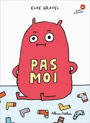 Couverture du livre « Pas moi » de Elise Gravel aux éditions Nathan