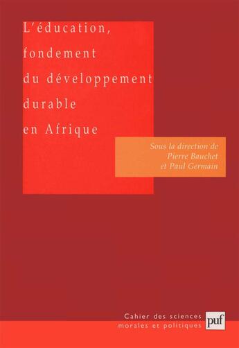 Couverture du livre « L'education, fondement du developpement durable en afrique » de Pierre Bauchet aux éditions Puf