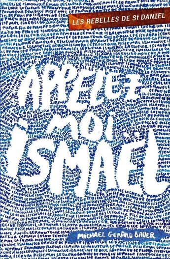 Couverture du livre « Les rebelles de saint-daniel - t01 - appelez-moi ismael » de Bauer/Boudet aux éditions Casterman